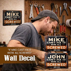🛠️"Hvis Mike Ikke Kan Fikse Det, Er Vi Alle På Den" Metalskilt