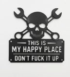 💀🔧"This Is My Happy Place" metalskilt til væg